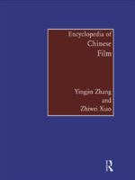 Encyclopedia of Chinese Film 0415757029 Book Cover