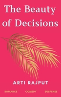The Beauty of Decisions 1974416003 Book Cover