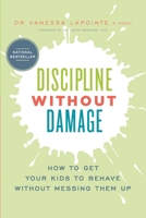 Discipline Without Damage 1928055109 Book Cover