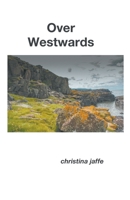 Over Westwards 1787234517 Book Cover