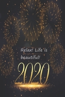Plan. write. remember. Relax! Life is beautiful! 2020: Sketching and Notes 1673626254 Book Cover