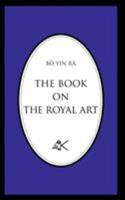 The Book on the Royal Art 0915034131 Book Cover