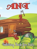 Ant Coloring Book for Kids B095Q7P7CJ Book Cover