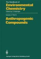 The Handbook of Environmental Chemistry, Volume 3, Part B: Anthropogenic Compounds 3662153343 Book Cover