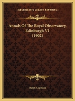 Annals Of The Royal Observatory, Edinburgh V1 1104019469 Book Cover