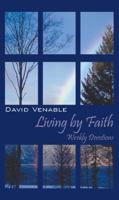 Living by Faith: Weekly Devotions 1432775170 Book Cover