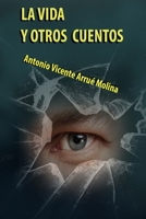 LA VIDA Y OTROS CUENTOS B0BBYB8VWY Book Cover