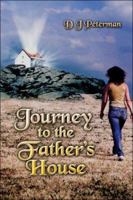 Journey to the Father's House 1424198569 Book Cover