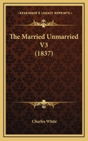 The Married Unmarried V3 1120964288 Book Cover