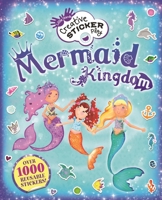Mermaid Kingdom: Over 1000 Reusable Stickers! 1438005350 Book Cover