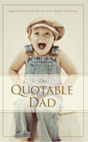 The Quotable Dad 1938301463 Book Cover