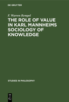 The Role of Value in Karl Mannheims Sociology of Knowledge 3111271250 Book Cover