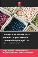 Conceção de acções para melhorar o processo de comercialização agrícola (Portuguese Edition) 6208511178 Book Cover