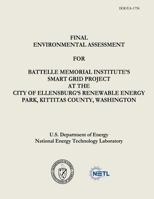 Final Environmental Assessment for Battelle Memorial Institute's Smart Grid Project at the City of Ellensburg's Renewable Energy Park, Kittitas County, Washington 1482641682 Book Cover