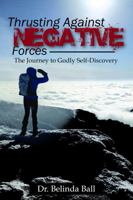 Thrusting Against Negative Forces 153205646X Book Cover