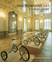 Understanding Art: A Concise History 0495101680 Book Cover
