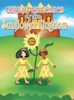 Curly Princesses of the Sunflower Kingdom 1489712771 Book Cover