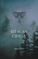 Iztalan Cihua B0CT69CZFJ Book Cover