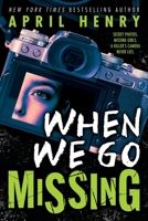 When We Go Missing 0316480096 Book Cover