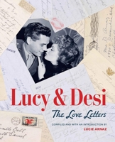 Lucy & Desi: The Love Letters B0DZ1XYVFH Book Cover