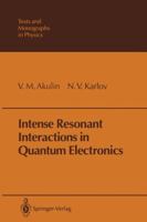 Intense Resonant Interactions in Quantum Electronics 364264757X Book Cover