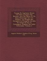 Voyage Du Capitaine Hiram Cox Dans L'Empire Des Birman: Avec Des Notes Et Un Essai Historique Sur CET Empire, Les Peuples Qui Occupent La Presqu'ile Au-Dela Du Gange Et Sur La Compagnie Anglaise Des I 1249945135 Book Cover