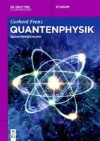Quantenphysik: Quantenmechanik (de Gruyter Studium) 3111237982 Book Cover