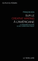 Outils Du Roman: Avec Malt Olbren Sur Les Pistes Et Exercices Du Creative Writing a l'Americaine 1535080116 Book Cover