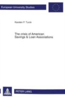 The Crisis of American Savings & Loan Associations: A Comprehensive Analysis 3631336519 Book Cover
