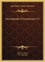 Encyclopedia of Freemasonry, Part 3 0766147215 Book Cover