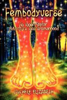 Fembodyverse: An Inner-Stellar Adventure Into Womanhood 1480052515 Book Cover