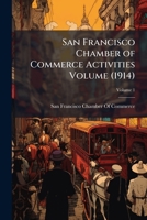 San Francisco Chamber of Commerce activities Volume v.1 1172551588 Book Cover