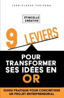 Étincelle créative: 9 leviers pour transformer ses idées en or (French Edition) B0GDZYSRCK Book Cover