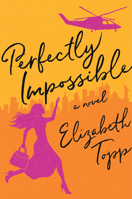 Perfectly Impossible 1542018676 Book Cover