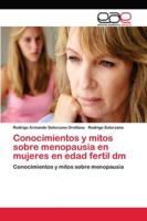 Conocimientos y mitos sobre menopausia en mujeres en edad fertil dm 6202148225 Book Cover