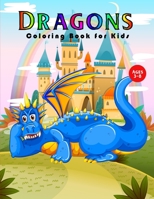Dragons Coloring Book for Kids: 30 Dragons on backgrounds to color and Dragon Lover Gifts for Kids 3-8, Boys or Girls B083XVFHDZ Book Cover