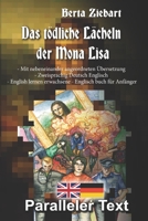 Das tödliche Lächeln der Mona Lisa: Mit nebeneinander angeordneten Übersetzung - Paralleler text - Zweisprachig Deutsch Englisch - English lernen erwa B096YFX595 Book Cover