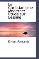Le Christianisme Moderne: Étude sur Lessing 1022101471 Book Cover