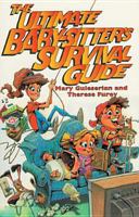 The Ultimate Baby-Sitter's Survival Guide 1561794767 Book Cover