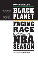 Black Planet: Facing Race During an NBA Season 1496242211 Book Cover