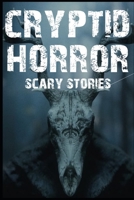 Scary Cryptid Horror Stories: Vol. 2 B0BFHFXSC2 Book Cover