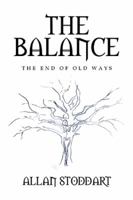 The Balance: The End of Old Ways 1524554936 Book Cover