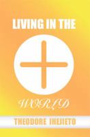 Living in the World 1480954683 Book Cover