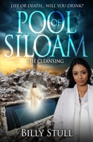 Pool of Siloam: The Cleansing 057843783X Book Cover