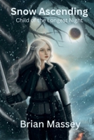 Snow Ascending: Child of the Longest Night (Aelderen Solstice) B0GYX8MCCN Book Cover