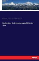 Studien Uber Entwicklungsgeschichte Der Tiere 1245078089 Book Cover