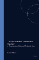The Jews in Rome, Volume 2 (1551-1557) 9004108068 Book Cover