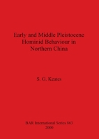 Early and Middle Pleistocene Hominid Behaviour in Northern China 1841711411 Book Cover