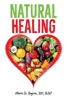 Natural Healing: A Dietary Lifestyle Guide for Diabetes Control and Overall Wellness 1962366812 Book Cover