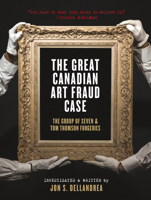 The Great Canadian Art Fraud Case: The Group of Seven and Tom Thomson Forgeries 1773102532 Book Cover